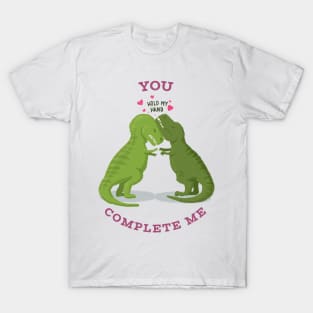 You Complete Me T-Shirt